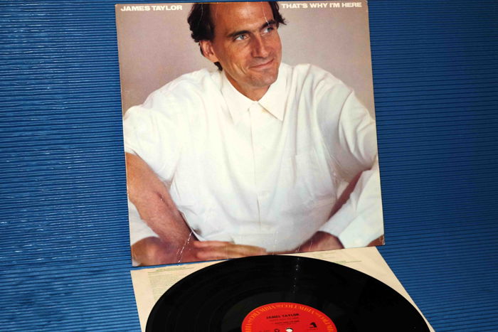 JAMES TAYLOR - "That's Why I'm Here" -  Columbia 1985 2...