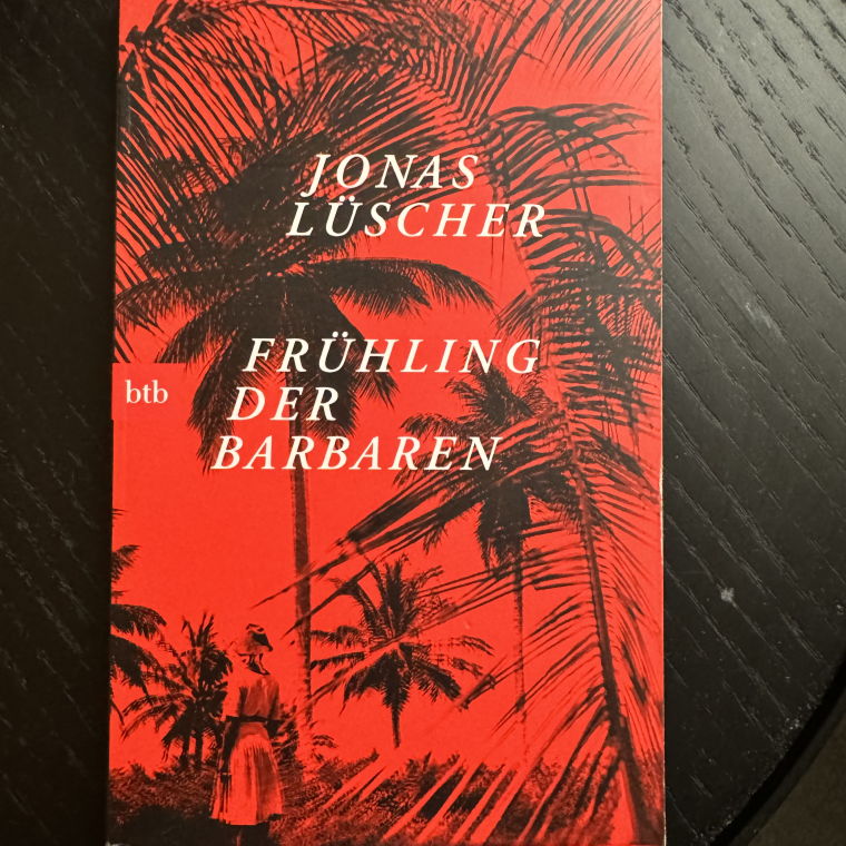 Jonas Lüscher „Frühling der Barbaren“