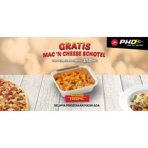 PHD: Promo GRATIS Mac ‘N Cheese Schotel! sampai 09/30/2019