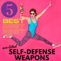 five best non lethal self defense weapons for women