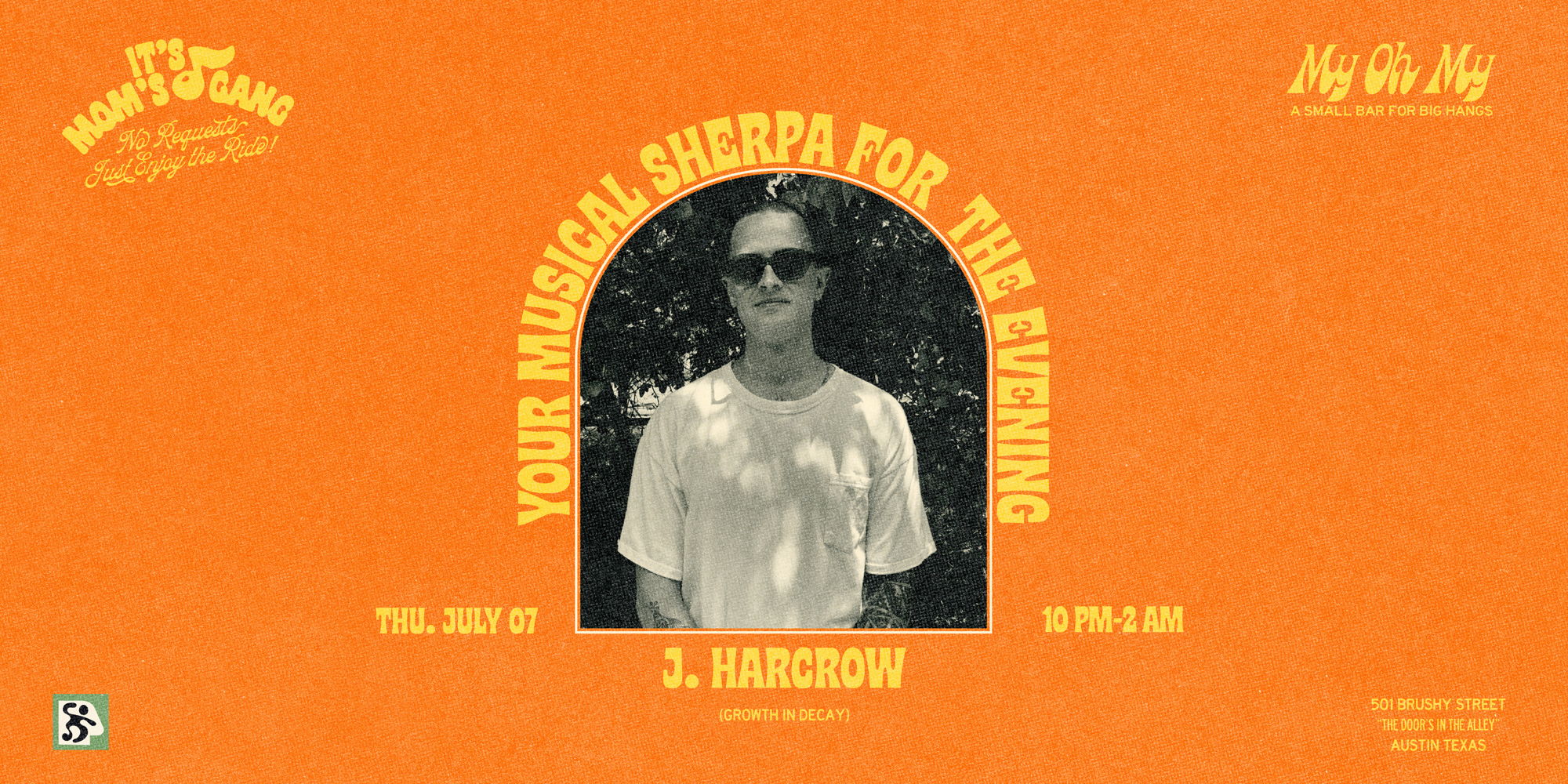 J. Harcrow (Growth In Decay) @ My Oh My on July 7th promotional image