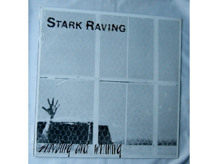 STARK RAVING LP--SNIVELING - WHINING--rare SEALED 1987 album on Incas Records private label