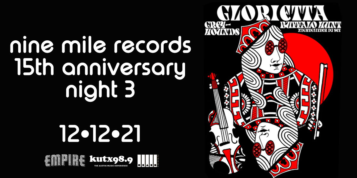 KUTX Presents: Nine Mile Records 15 year Anniversary: Night 3 feat. Glorietta + Greyhounds + Buffalo Hunt at Garage 12/12 promotional image