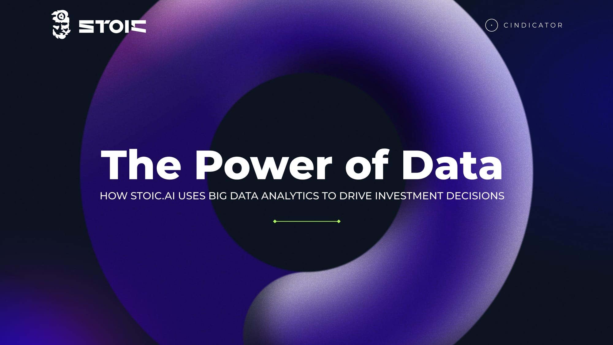 The Power of Data: How Stoic.AI Uses Big Data Analytics to Drive Investment Decisions