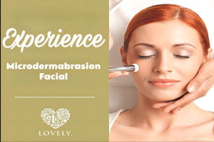 Lovely Skin and Beauty - Microdermabrasion Facial