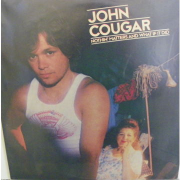 JOHN COUGER - NOTHIN' MATTERS AND WHAT IF IT DID