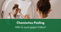 chemisches peeling falten