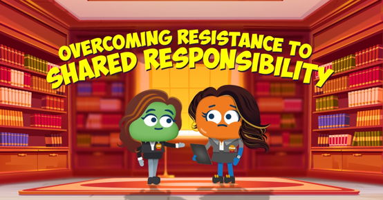 Overcoming Resistance to Shared Responsibility image