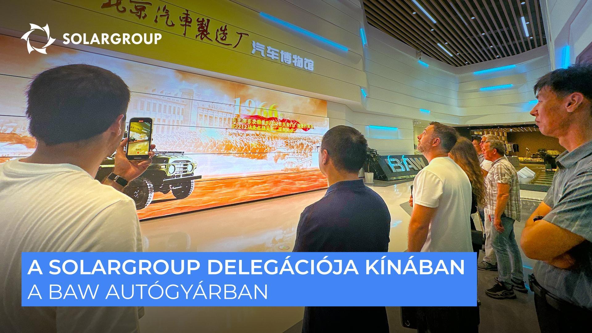 A SOLARGROUP Kínában | A BAW autógyárban.