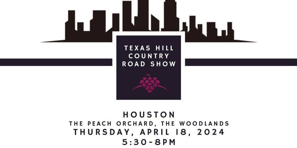 Texas Hill Country Wineries Houston Roadshow  promotional image