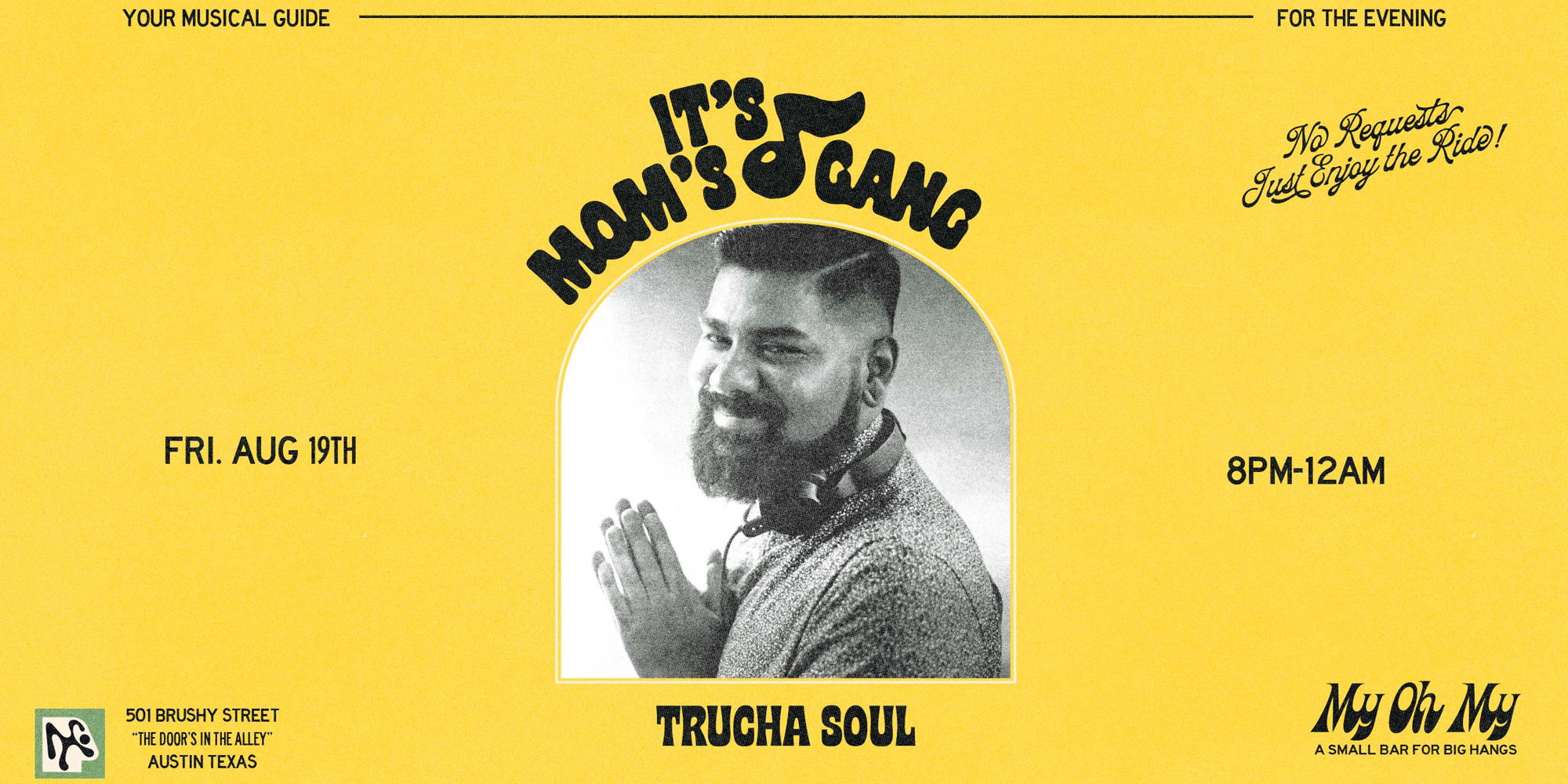 My Oh My Presents: Trucha Soul @ My Oh My on 8/19 promotional image