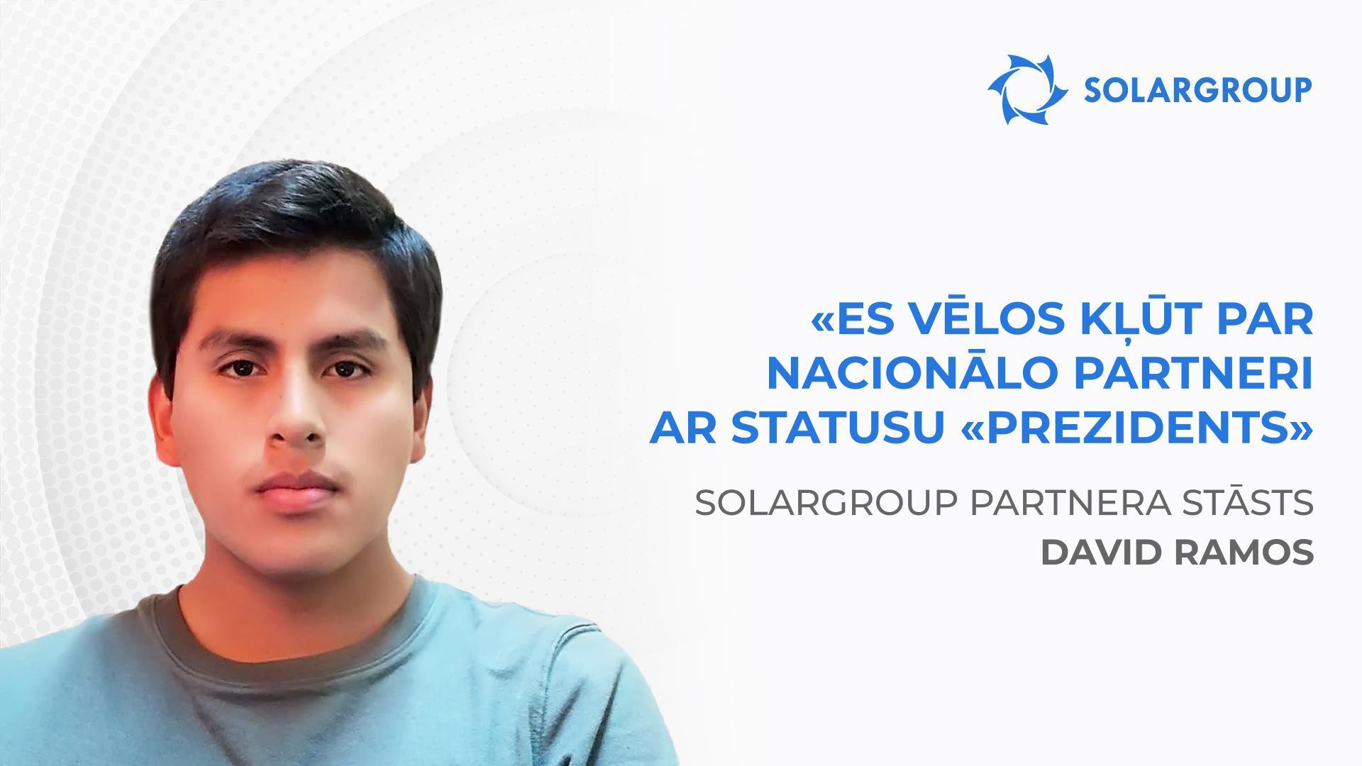 Es vēlos kļūt par nacionālo partneri ar statusu «Prezidents» | Partnera David Ramos stāsts