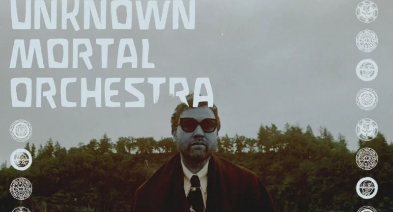 Unknown Mortal Orchestra