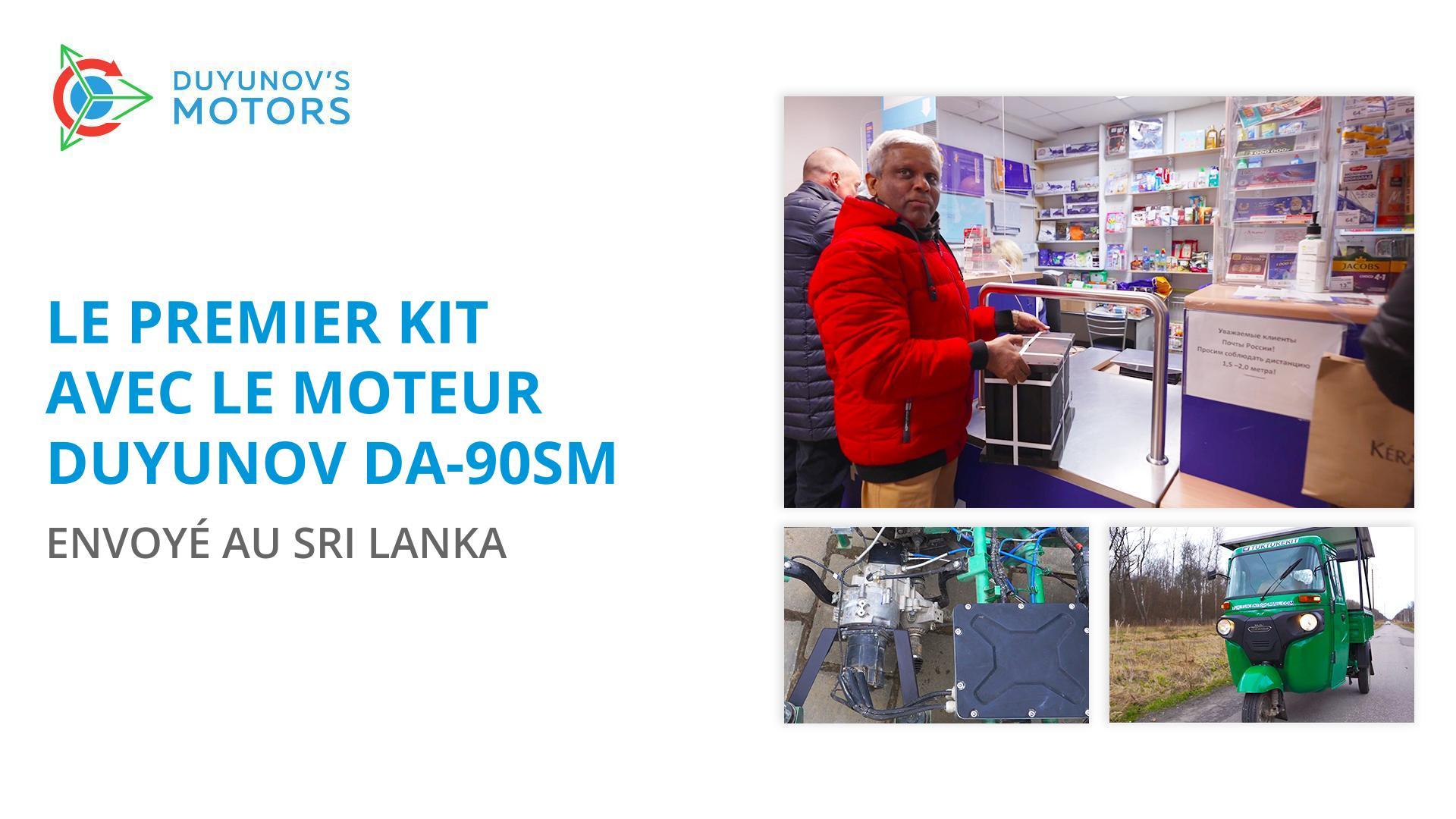 Le premier kit avec le moteur Duyunov DA-90SM a été envoyé au Sri Lanka