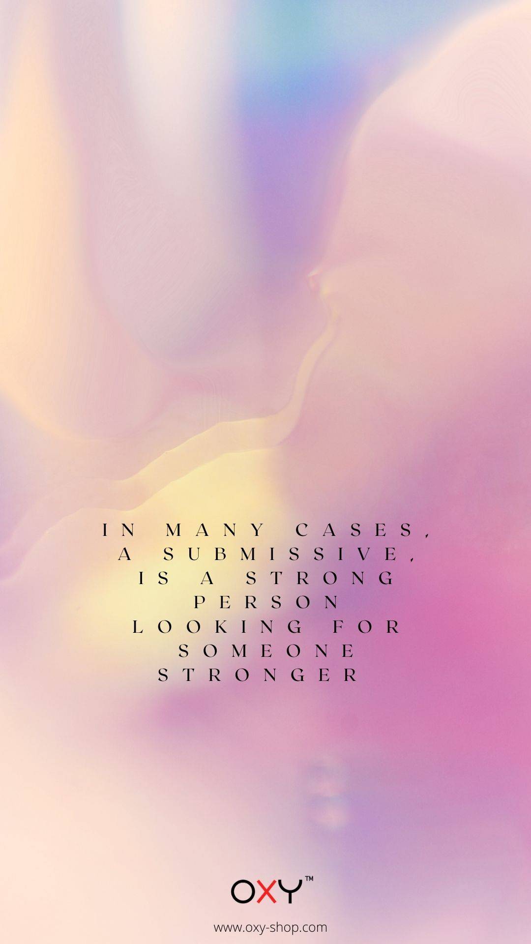 In many cases, a submissive is a strong person looking for someone stronger. - BDSM wallpaper
