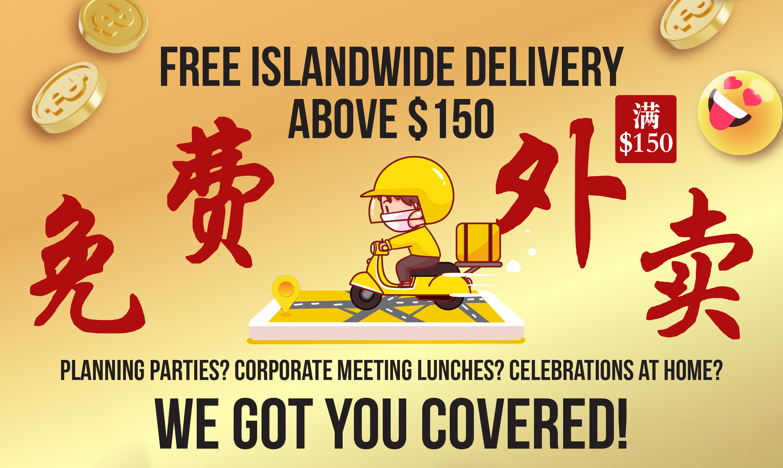 FREE ISLANDWIDE DELIVERY ABOVE $150! WE GOT YOU COVERED!!