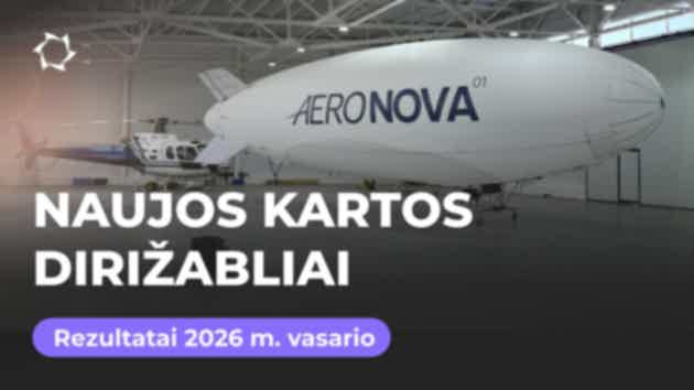 Vasario mėnesio apžvalga: projektas „Naujos kartos dirižabliai“