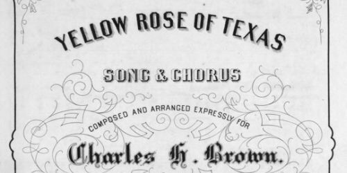 The Facts and Fictions of Two Texas Anthems: “The Yellow Rose” (1850s) and “The Eyes” (1903) promotional image