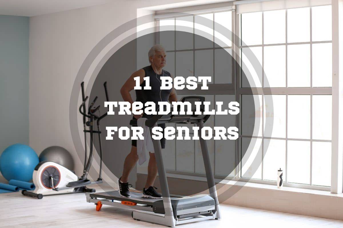 Best Treadmills For Seniors