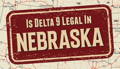 Is delta 9 legal in Nebraska. Buy Delta 9 near me