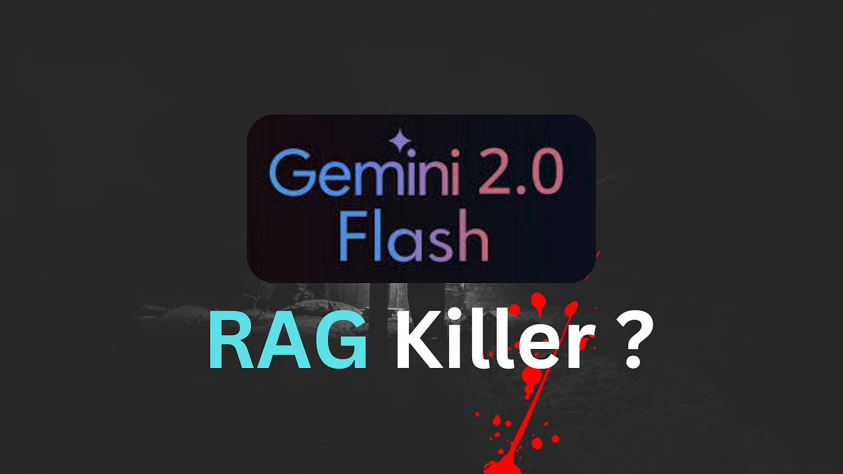 Goodbye RAG? Gemini 2.0 Flash Have Just Killed It! | by Manpreet Singh | Everyday AI | Feb, 2025 | M