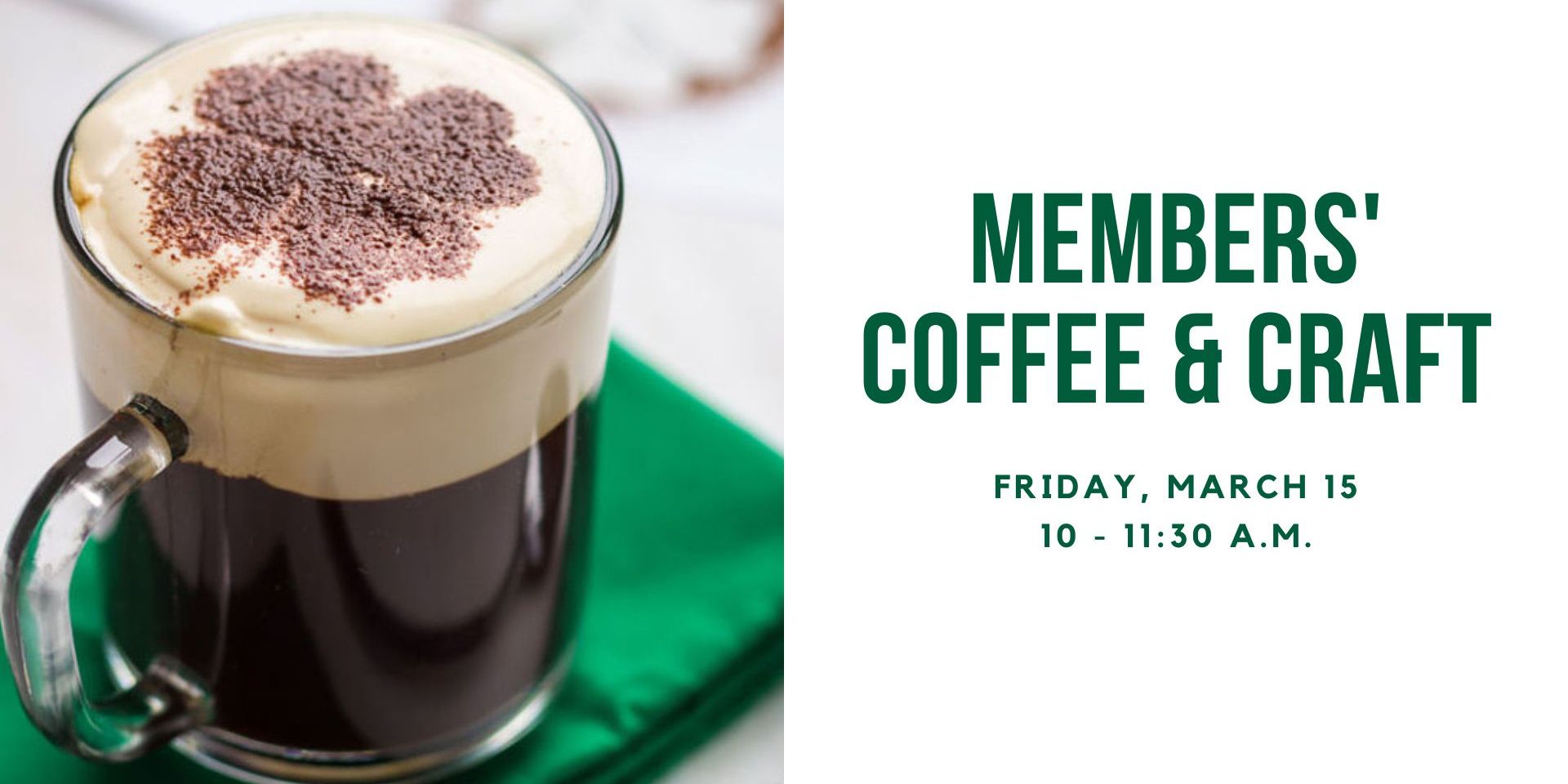 St. Patrick’s Day Member Coffee & Craft promotional image