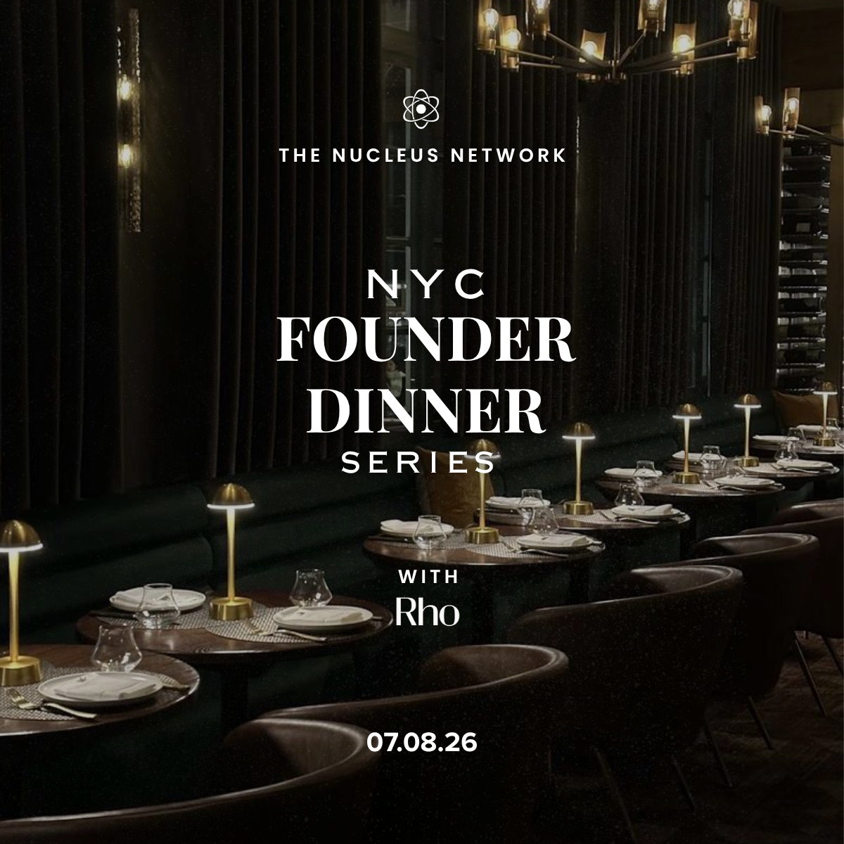 Rho Founders Dinner (Hosted By The Nucleus Network x Rho)
