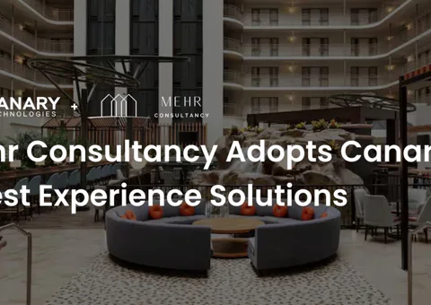 Mehr Consultancy Selects Canary to Elevate Guest Service and Drive Revenue