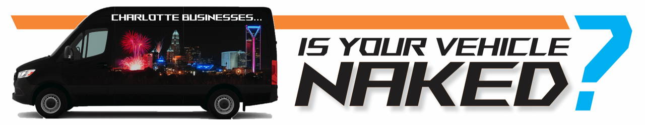 Charlotte Vehicle Wraps - Is Your Vehicle Naked? Charlotte Vehicle Wraps - Is Your Vehicle Naked?