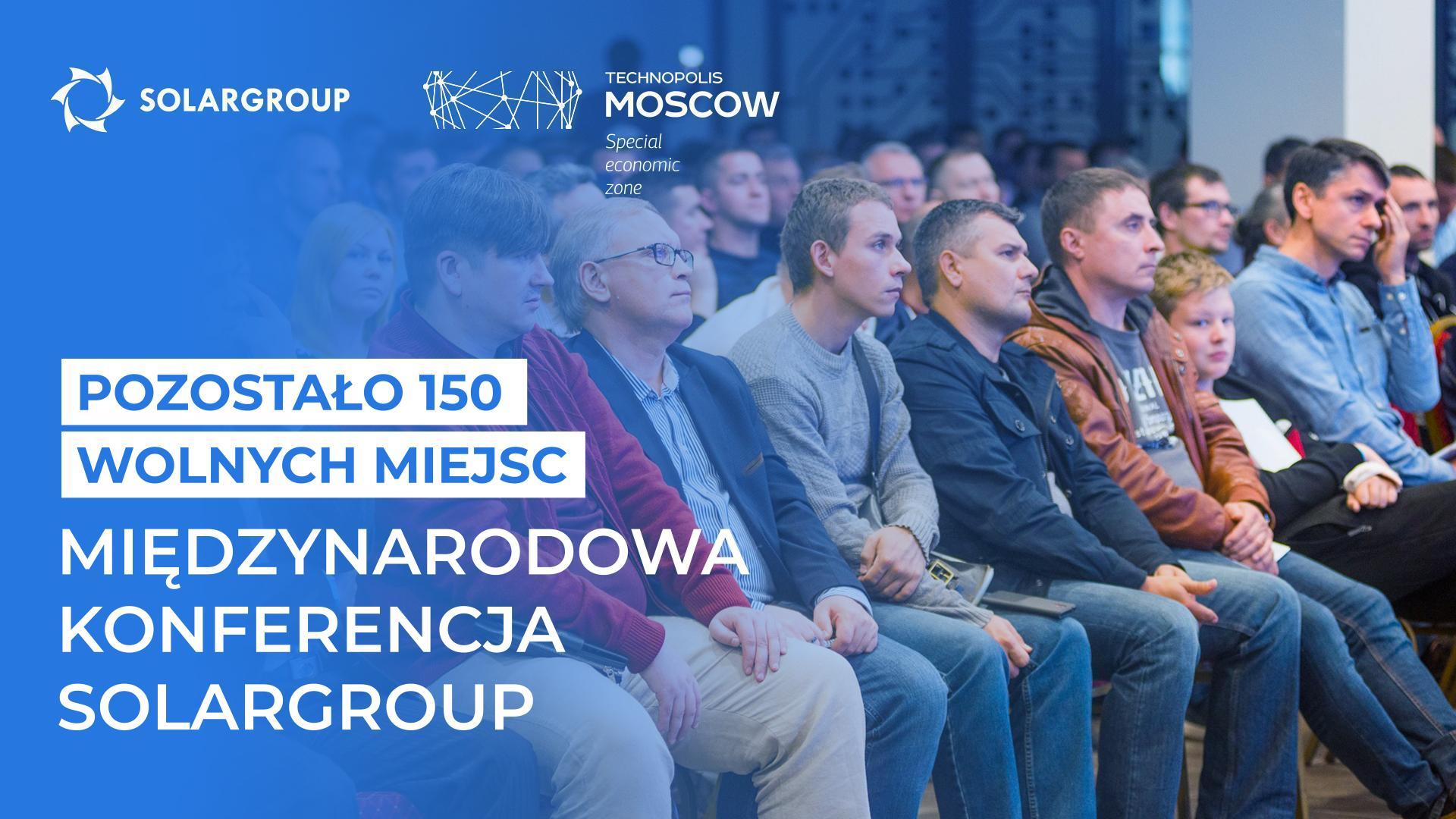 Pozostało 150 wolnych miejsc na konferencję SOLARGROUP