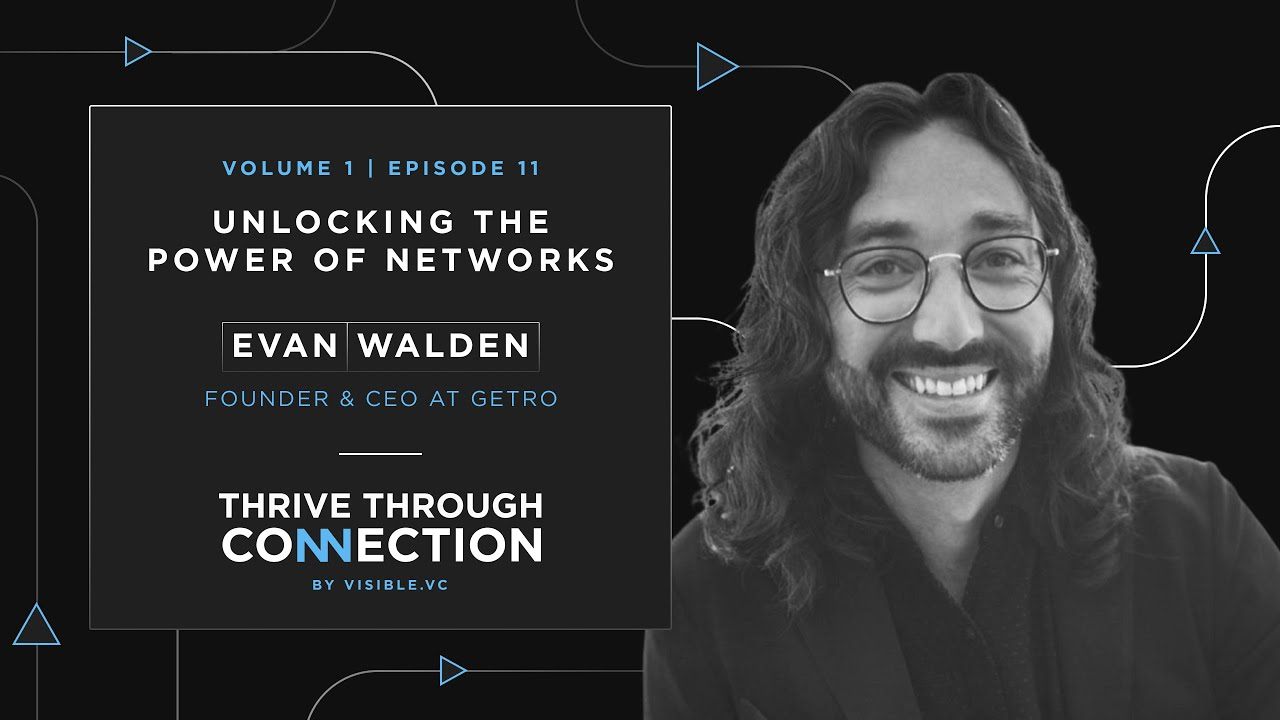 Unlocking the Power of Networks with Evan Walde