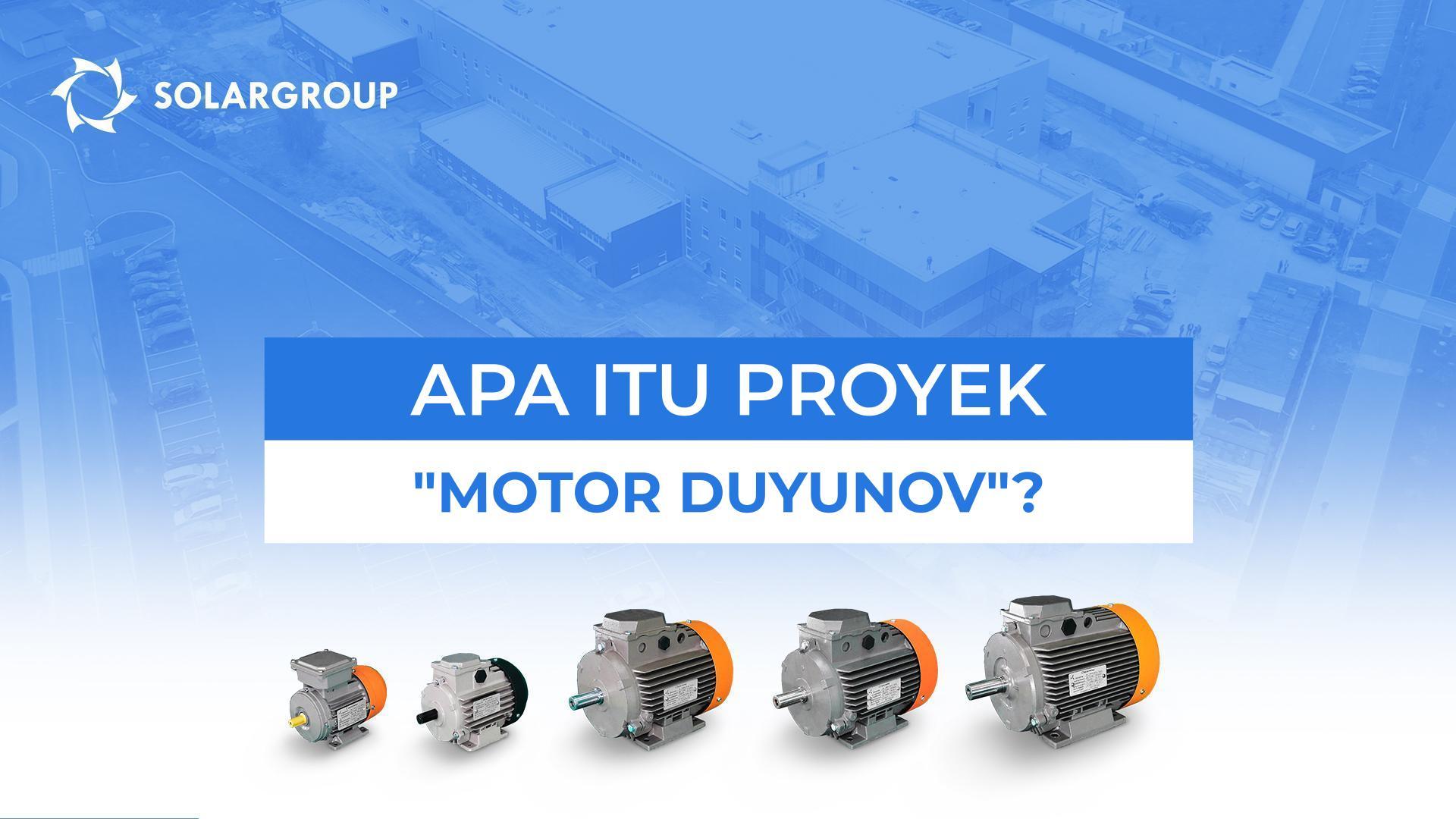 Video presentasi proyek "Motor Duyunov": pilih format Anda!