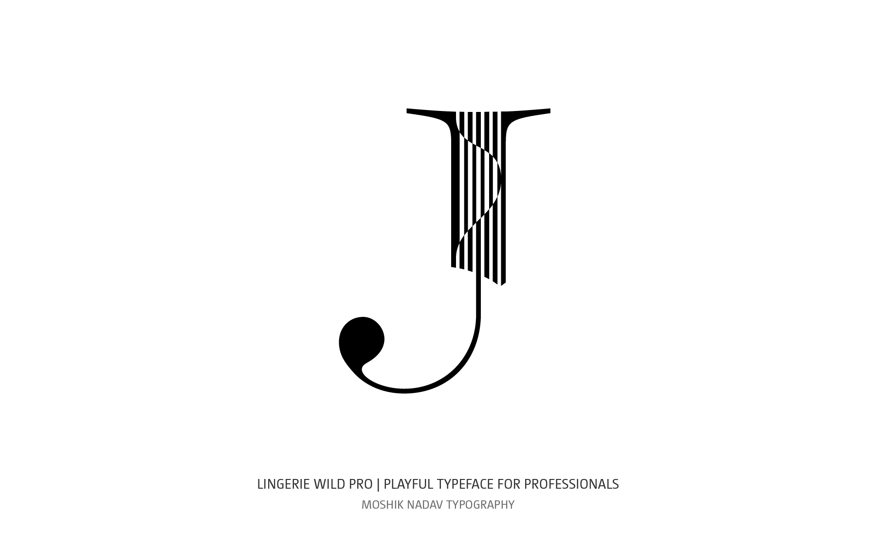 super sexy uppercase J designed by Moshik Nadav Typography NYC