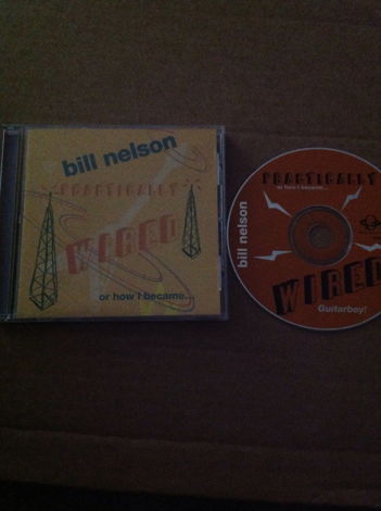 Bill Nelson - Practically Wired Gyroscope Records Compa...