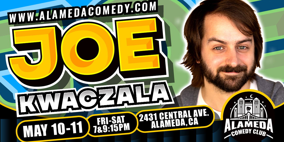 Joe Kwaczala at the Alameda Comedy Club promotional image