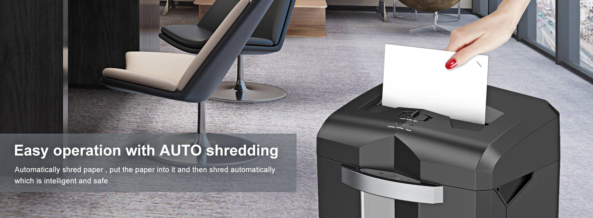 Easy operation with AUTO shredding Automatically shred paper, put the paper into it and then shred wutomatically, which is intelligent and safe.