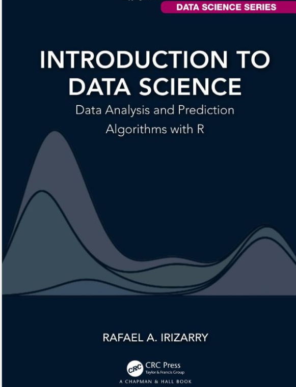 Cover of the textbook I will using in Harvard&rsquo;s Data Science Course