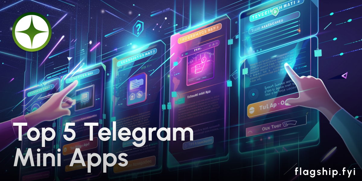 Top 5 Trending Telegram Mini Apps - Week 36 - Flagship.FYI