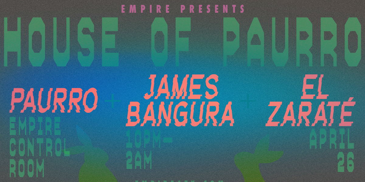 EmpirePresents: House of Paurro at Empire Control Room promotional image