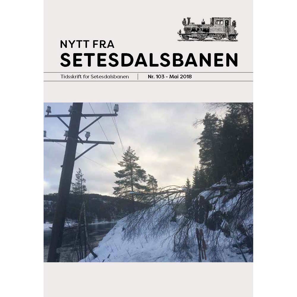 Nytt fra Setesdalsbanen (NfS) - 103 - Mai 2018