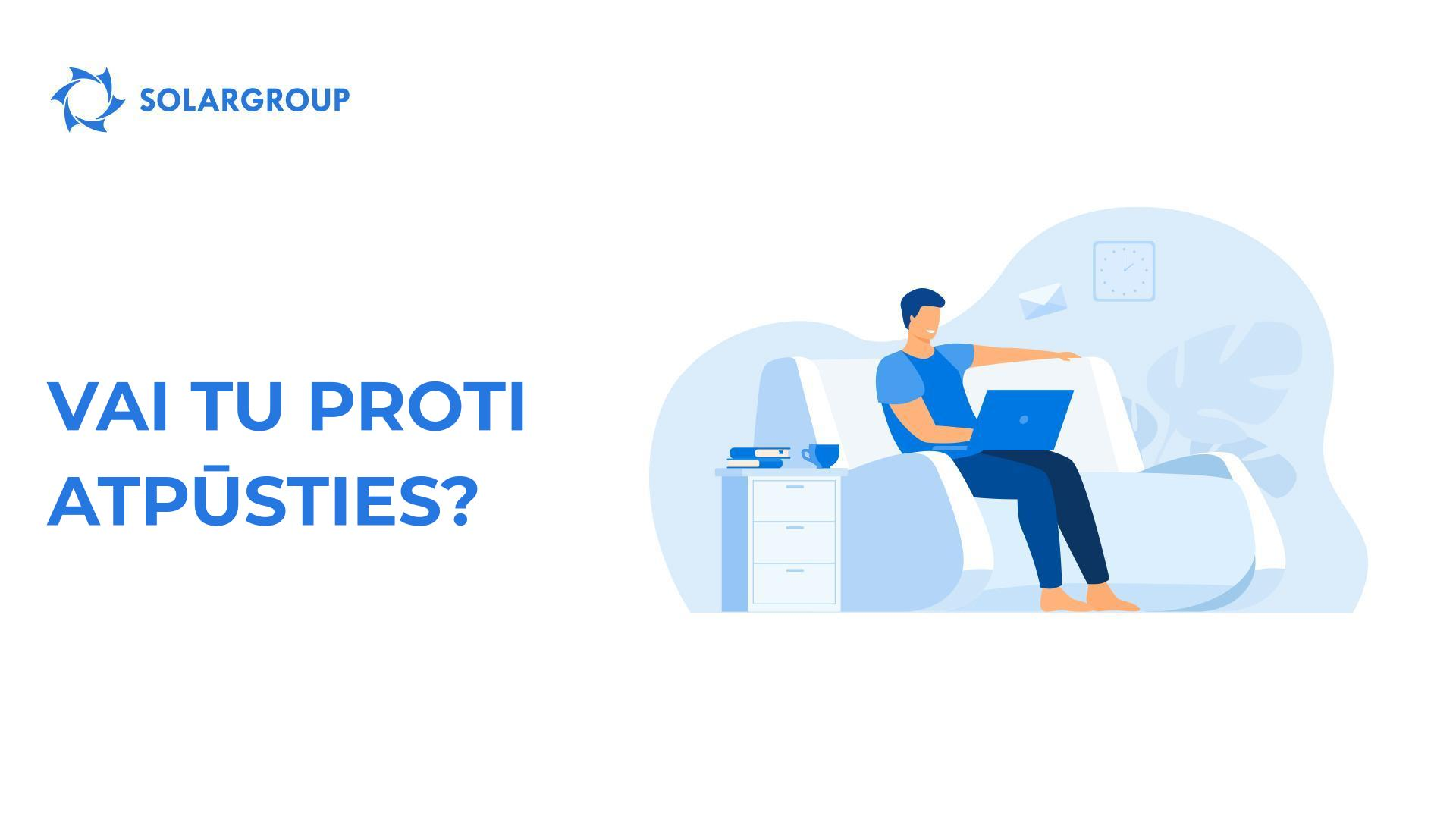 Vai tu proti atpūsties?