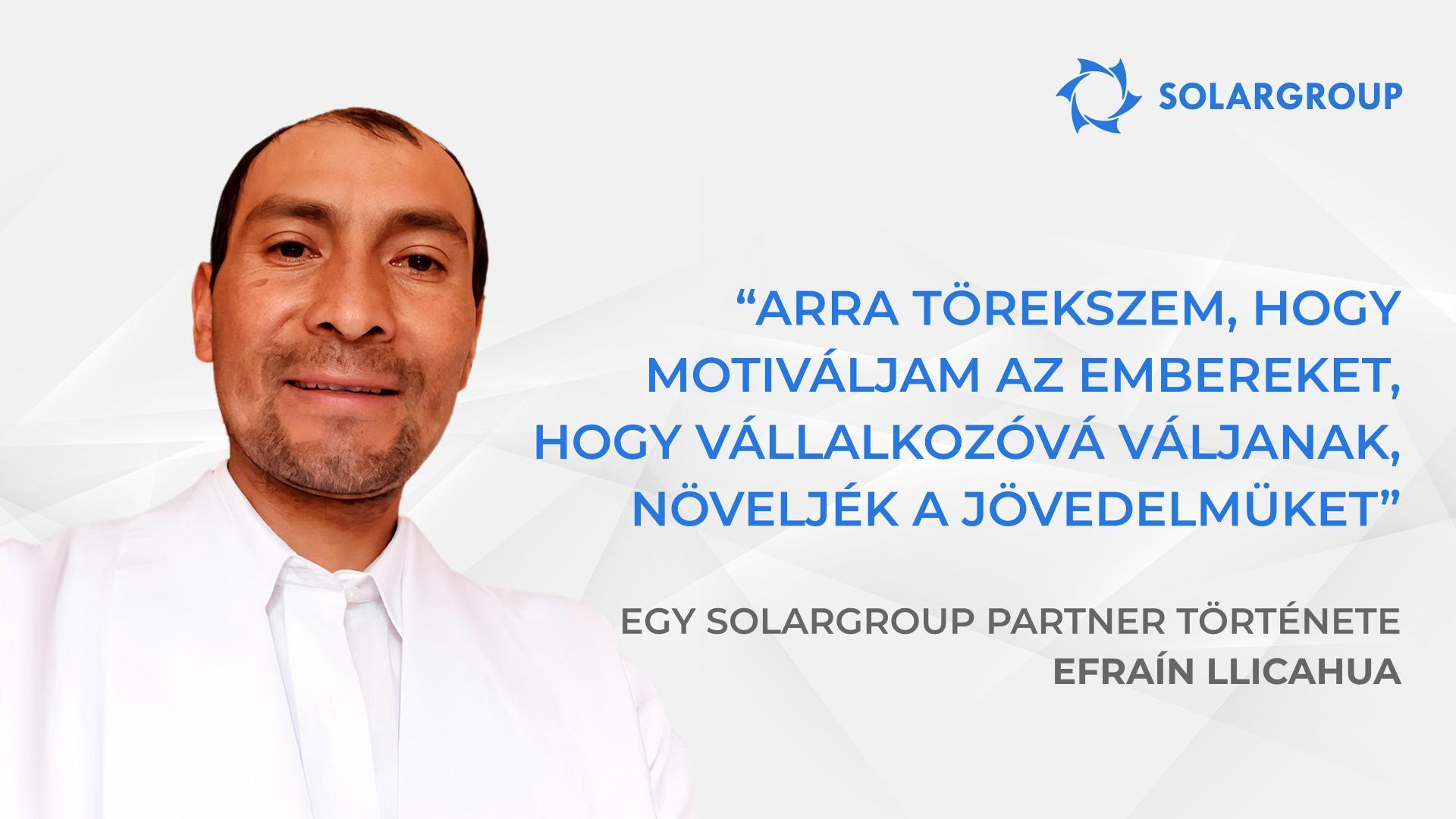 Fektessenek be most a kedvező feltételek mellett! | A SOLARGROUP partnerének, Efraín llicahua története