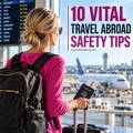 10 International Travel Super Safety Tips