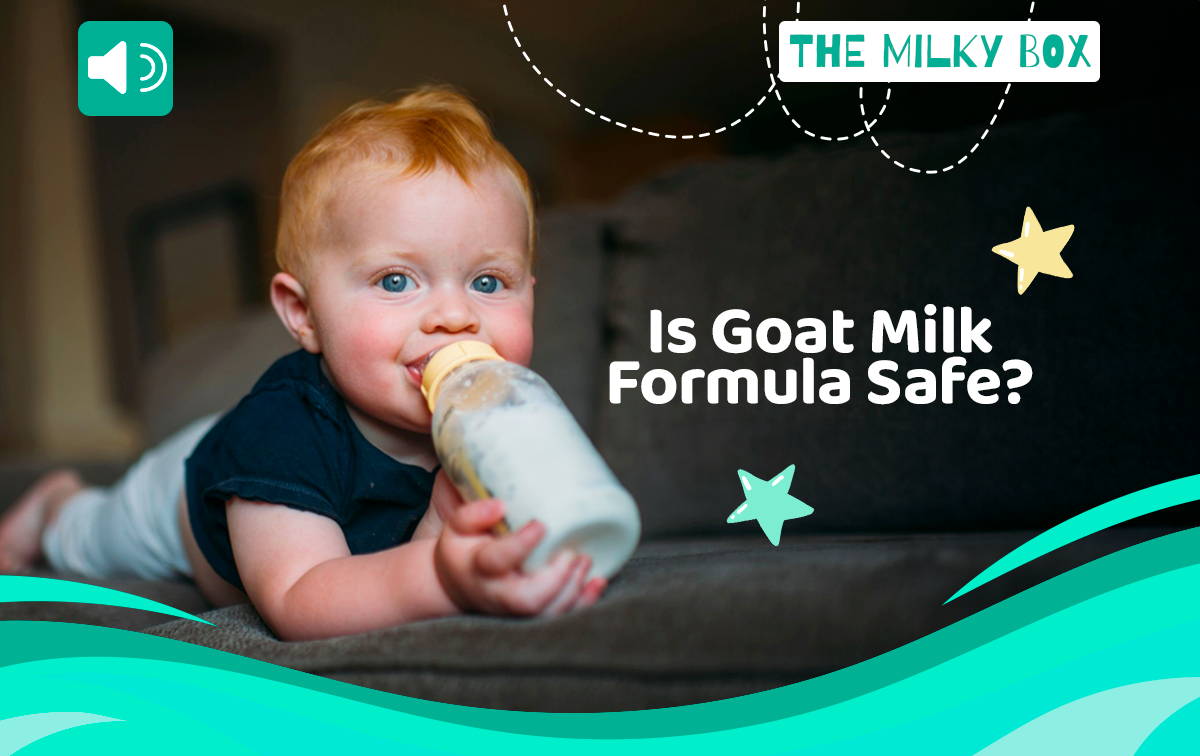 Is Goat Milk Formula Safe? | The Milky Box