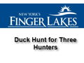 Finger Lakes Duck Hunt for Three Hunters in New York