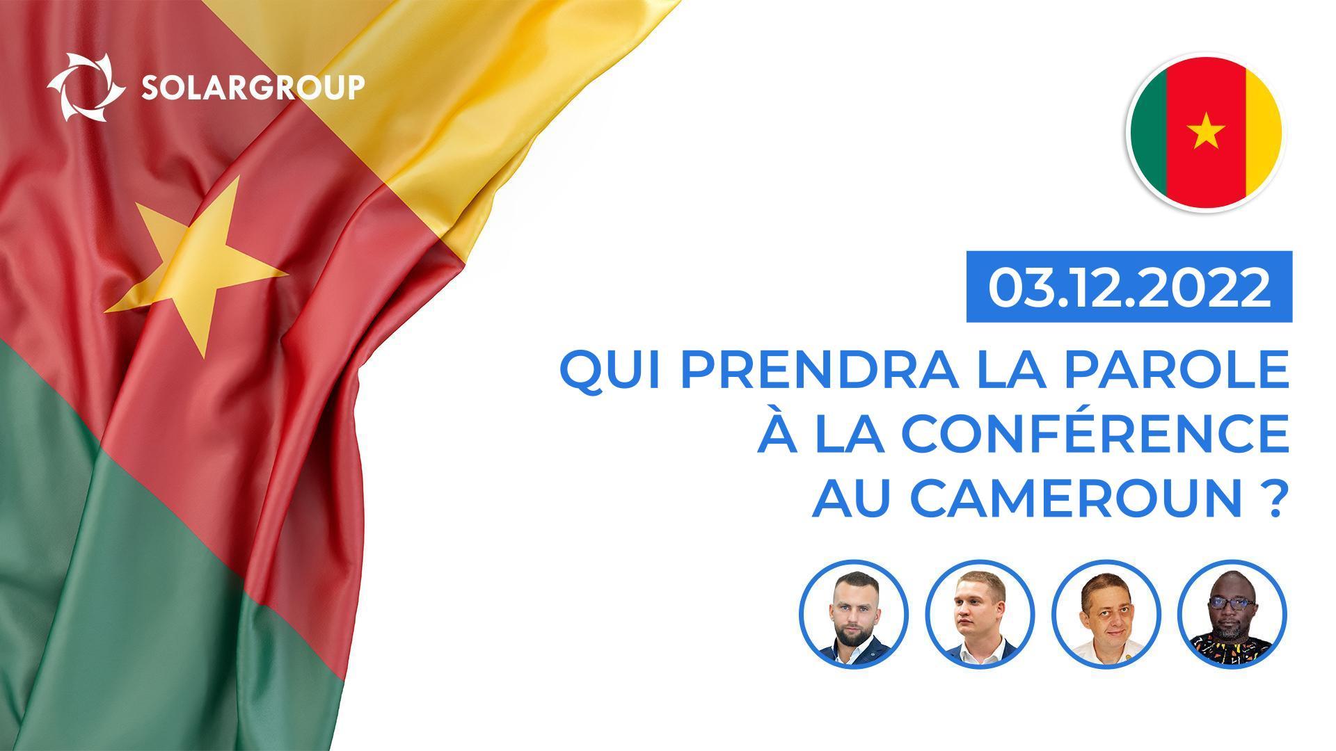 Qui prendra la parole à la conférence SOLARGROUP au Cameroun ?