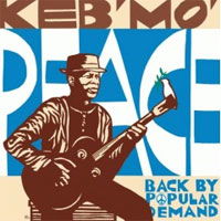 Keb Mo - Peace, Back by Popular Demand