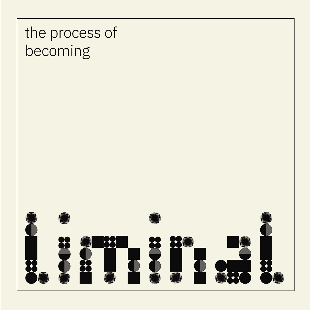 Image of Liminal: The Process of Becoming
