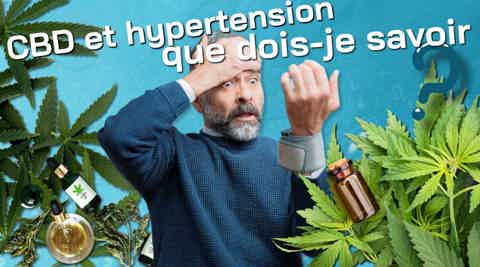 CBD et hypertension, que dois-je savoir ?