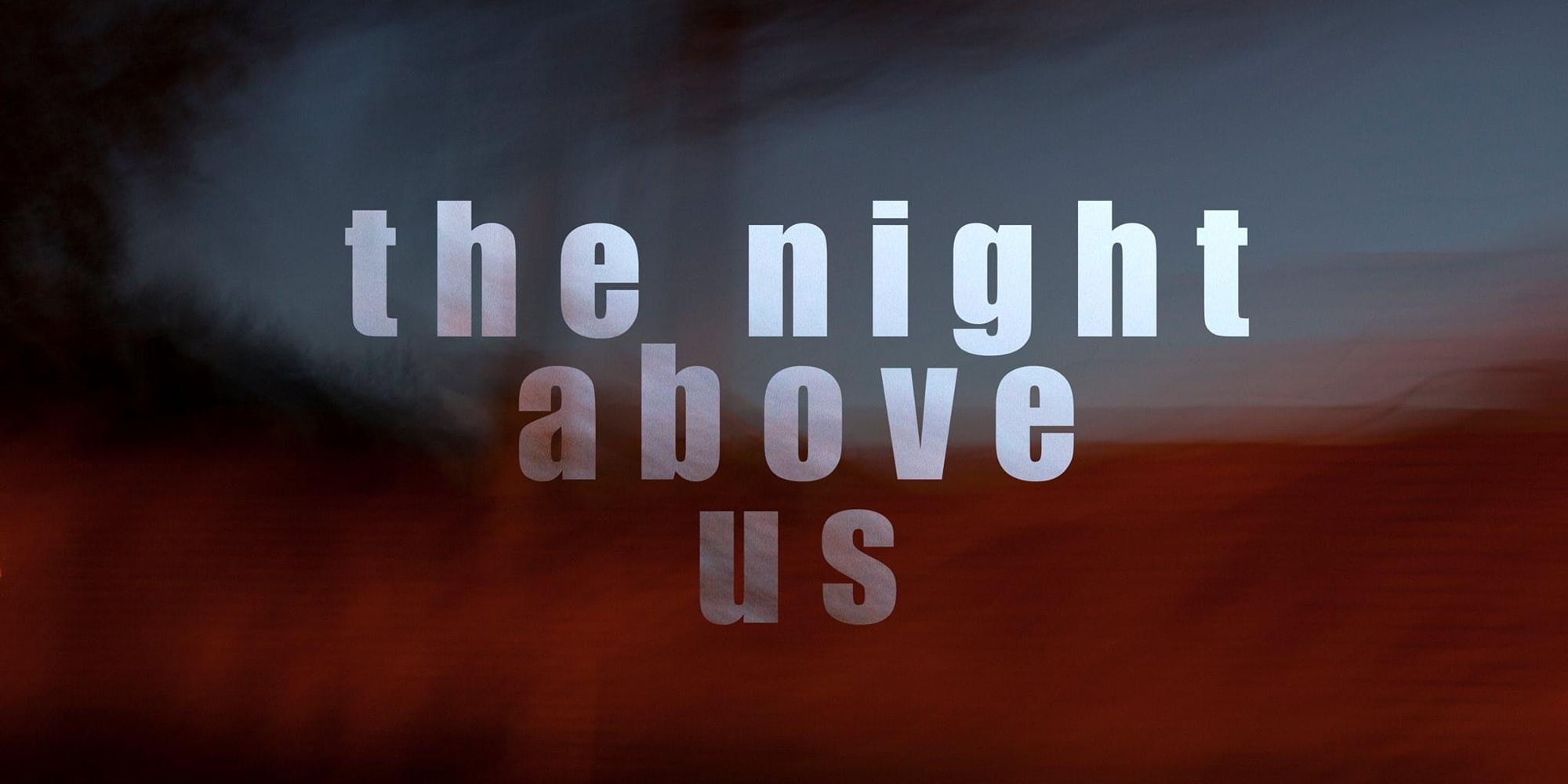 The Night Above Us promotional image